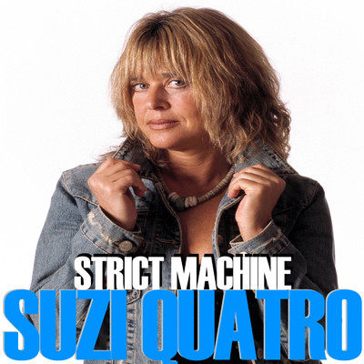 シングル/Strict Machine/Suzi Quatro