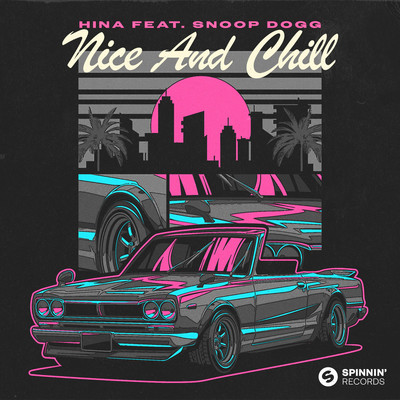 Nice & Chill (feat. Snoop Dogg) [Extended Mix]/HINA