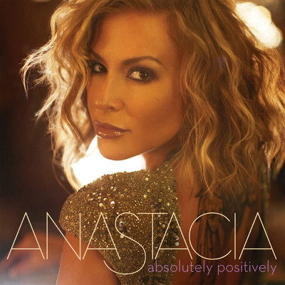 Absolutely Positively (Radio Edit)/Anastacia