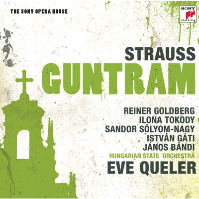 R. Strauss: Guntram/Eve Queler