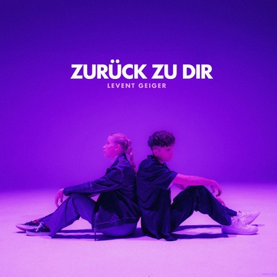 シングル/Zuruck zu Dir/Levent Geiger