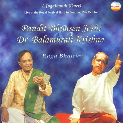 アルバム/Jugalbandi (Duet): Live at the Royal Festival Hall, London, October 1994/Pandit Bhimsen Joshi／Dr. Balamurali Krishna