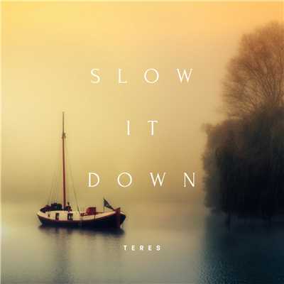 アルバム/Slow It Down - Calming Piano For Busy Times/Teres