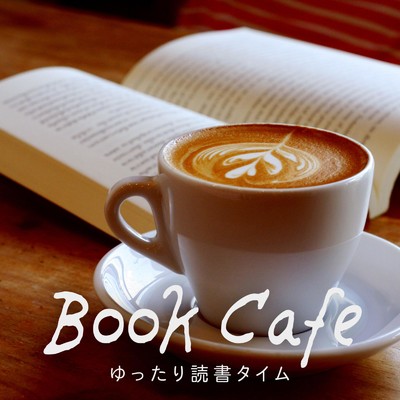 アルバム/Book Cafe 〜ゆったり読書タイム〜/Relaxing Piano Crew