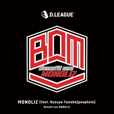 MONOLIZ (feat. Kazuya Tanaka)/Benefit one MONOLIZ