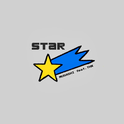 STAR (feat. THX)/武蔵