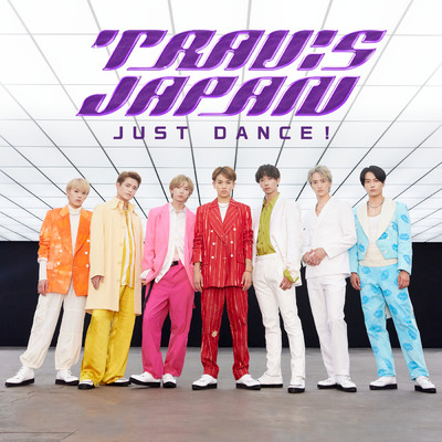 シングル/JUST DANCE！/Travis Japan