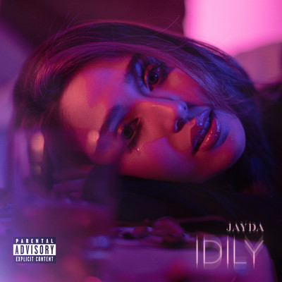 シングル/IDILY (Explicit)/Jayda