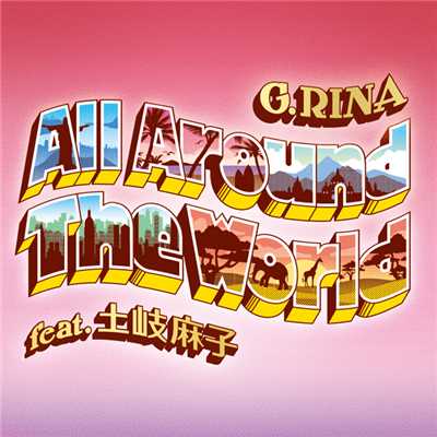 着うた®/All Around The World feat. 土岐麻子/G.RINA