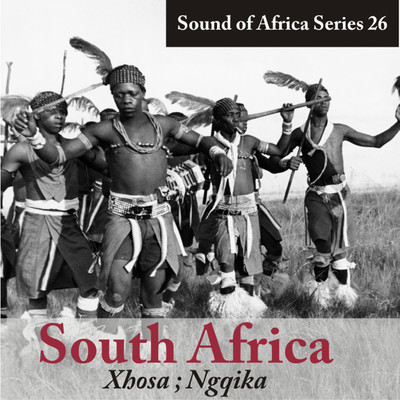 Sound of Africa Series 26: South Africa (Xhosa, Ngqika)/Various Artists