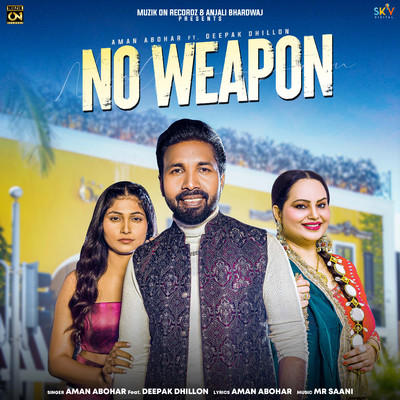 No Weapon (feat. Deepak Dhillon)/Aman Abohar
