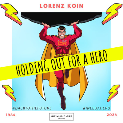 Holding Out For A Hero/Lorenz Koin