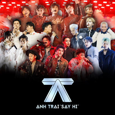 ANH TRAI NUOC VIET (feat. ERIK, Duc Phuc, Quan A.P, Jsol & Hung Huynh)/ANH TRAI ”SAY HI”