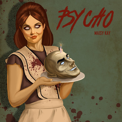 Psycho/Maisy Kay