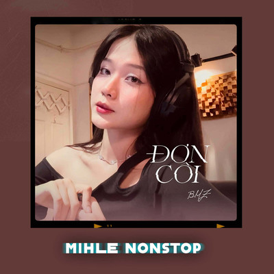 シングル/Don Coi (Mihle Nonstop - Beat)/BMZ & Mihle