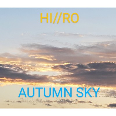 AUTUMN SKY/HI／／RO