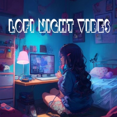 Virtual Nightfall/LoFi Girl BGM