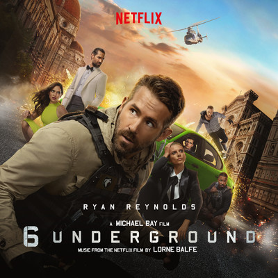 アルバム/6 Underground (Music From the Netflix Film)/Lorne Balfe