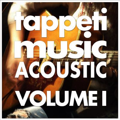 アルバム/tappetimusic ACOUSTIC VOLUME I/tappetimusic