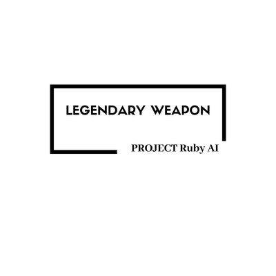 シングル/legendary weapon/PROJECT Ruby AI