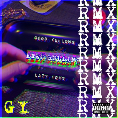 KEEP ROLLIN” (Remix)/GoodYellows