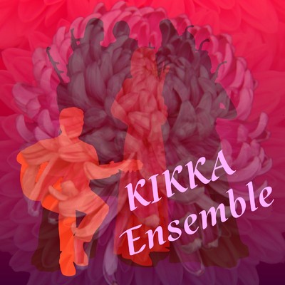 銀花の宵/KIKKA Ensemble
