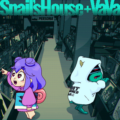 Persona/VaVa & Snail's House