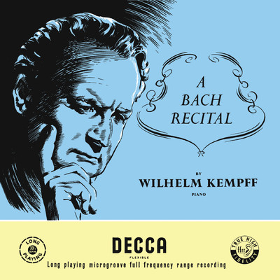 A Bach Recital (Wilhelm Kempff: Complete Decca Recordings, Vol. 2)/ヴィルヘルム・ケンプ