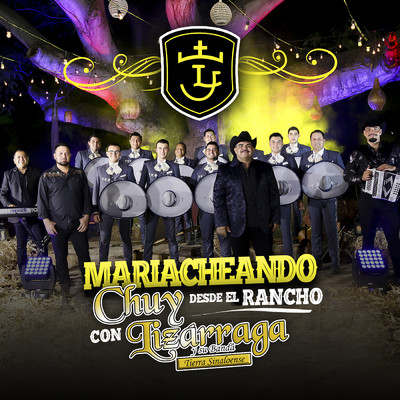 アルバム/Mariacheando Desde El Rancho/Chuy Lizarraga y Su Banda Tierra Sinaloense