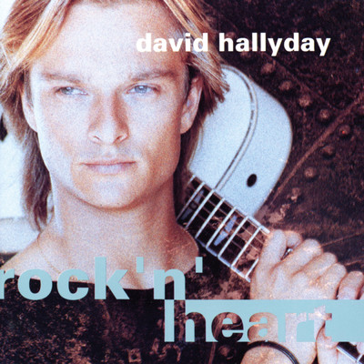 Rock 'n' Heart/David Hallyday