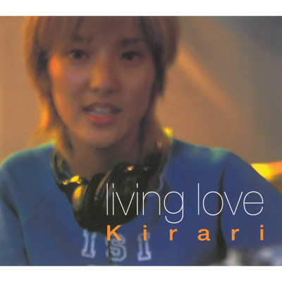 アルバム/living love/Kirari