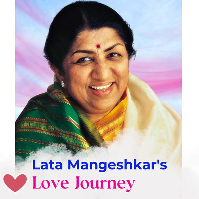 アルバム/Lata Mangeshkar's Love Journey/Lata Mangeshkar