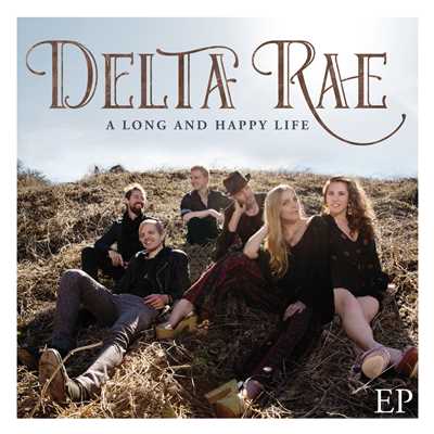 アルバム/A Long And Happy Life EP/Delta Rae