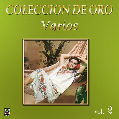 Coleccion de Oro: La Trova Yucateca, Vol. 2 - Presentimiento/Various Artists