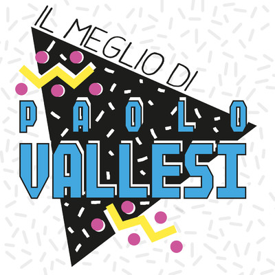 アルバム/Il meglio di Paolo Vallesi (Remastered 2019)/Paolo Vallesi