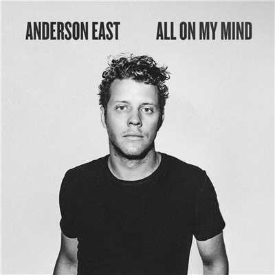 シングル/All On My Mind (Single Version)/Anderson East