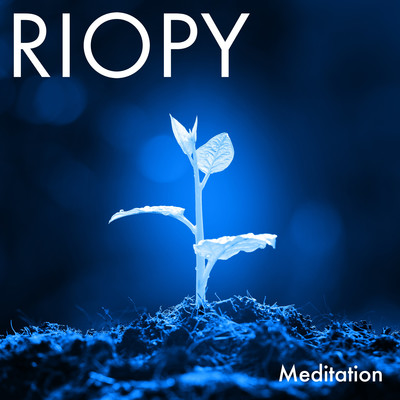 シングル/Meditation/RIOPY