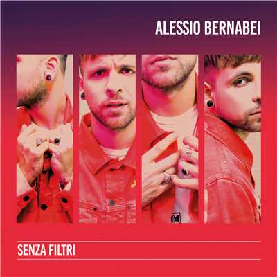 Senza filtri/Alessio Bernabei