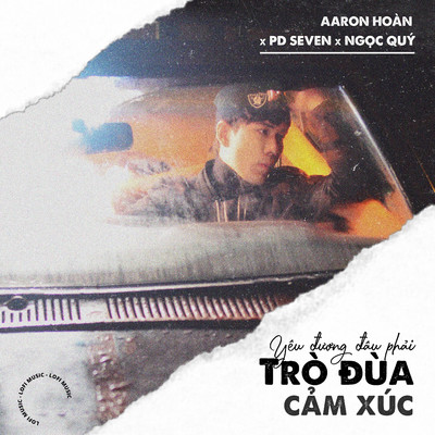 Yeu Duong Dau Phai Tro Dua Cam Xuc (feat. PD Seven)/Aaron Hoan