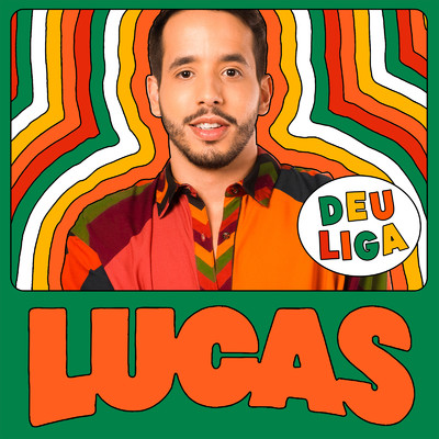 シングル/Deu Liga/Lucas