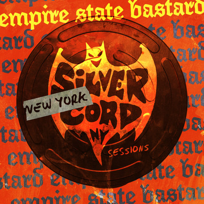 Silver Cord Sessions (Live)/Empire State Bastard