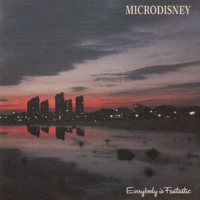 アルバム/Everybody Is Fantastic/Microdisney