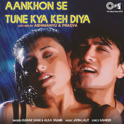 Aankhon Se Tune Kya Keh Diya (Lofi Mix)/Kumar Sanu／Alka Yagnik