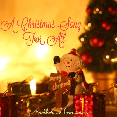 シングル/A Christmas Song For All/Another Hometown