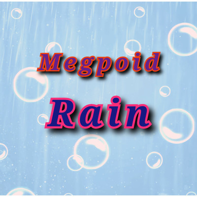 シングル/Rain(instrumental)/Megpoid