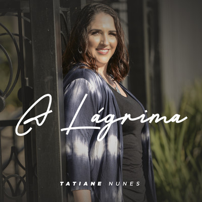 シングル/A Lagrima (Playback)/Tatiane Nunes