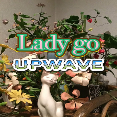 シングル/Lady go/UPWAVE