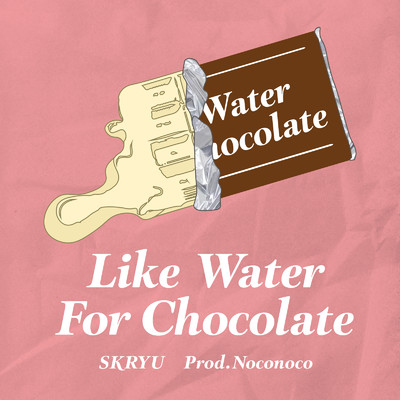 シングル/Like Water For Chocolate/SKRYU