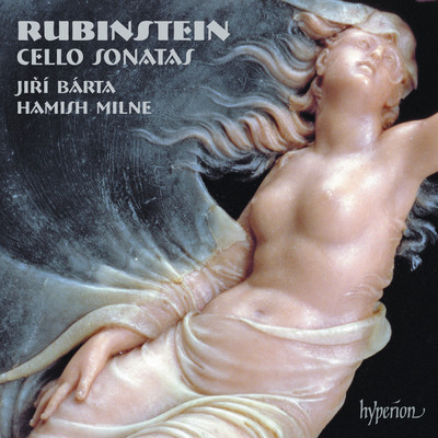 Rubinstein: Cello Sonatas/Jiri Barta／Hamish Milne