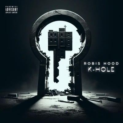 K-Hole (Explicit)/Robis Hood